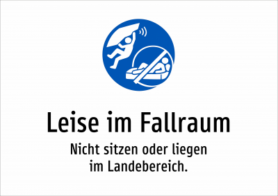 Leise im Fallraum - Nicht sitzen oder liegen im Landebereich.