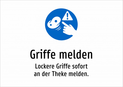 Griffe melden - Lockere Griffe sofort an der Theke melden.