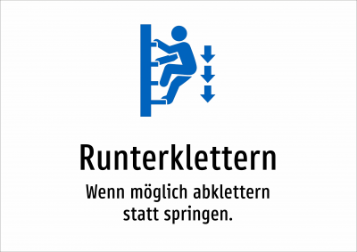 Runterklettern - Wenn möglich abklettern statt springen.