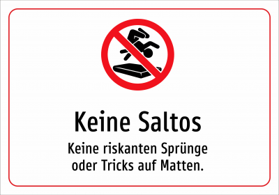 Keine Saltos - Keine riskanten Sprünge oder Tricks auf Matten.