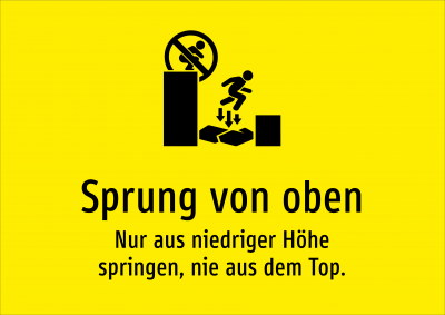 Sprung von oben - Nur aus niedriger Höhe springen, nie aus dem Top.