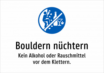 Bouldern nüchtern - Kein Alkohol oder Rauschmittel vor dem Klettern.