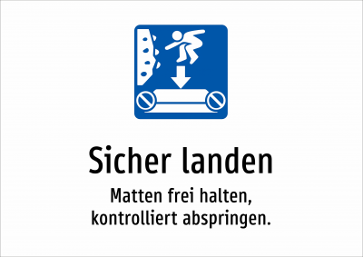 Sicher landen - Matten frei halten, kontrolliert abspringen.