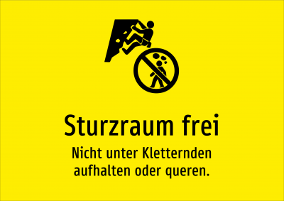 Sturzraum frei - Nicht unter Kletternden aufhalten oder queren.