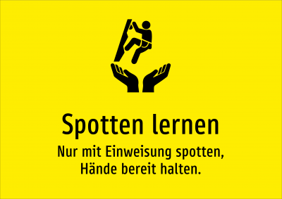 Spotten lernen - Nur mit Einweisung spotten, Hände bereit halten.