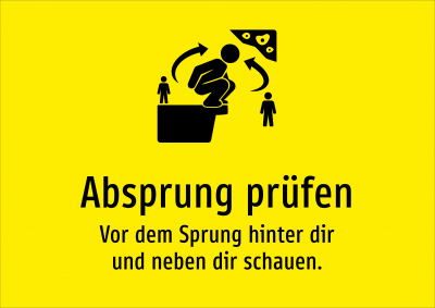 Absprung prüfen - Vor dem Sprung hinter dir und neben dir schauen.