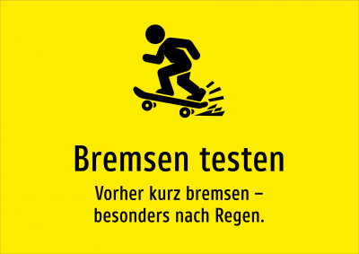 Bremsen testen - Vorher kurz bremsen – besonders nach Regen.