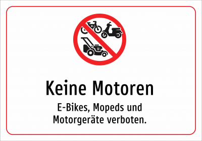 Keine Motoren - E-Bikes, Mopeds und Motorgeräte verboten.