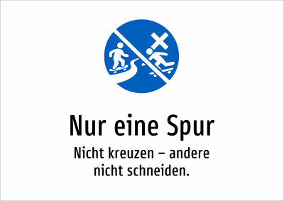 Nur eine Spur - Nicht kreuzen – andere nicht schneiden.