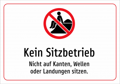 Kein Sitzbetrieb - Nicht auf Kanten, Wellen oder Landungen sitzen.