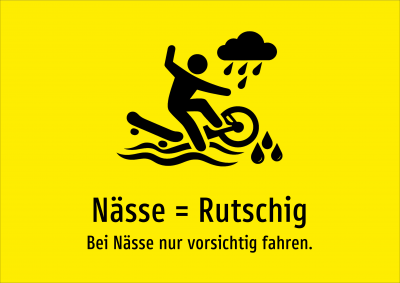Nässe = Rutschig - Bei Nässe nur vorsichtig fahren.
