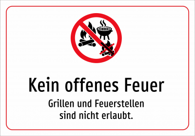 Kein offenes Feuer - Grillen und Feuerstellen sind nicht erlaubt.