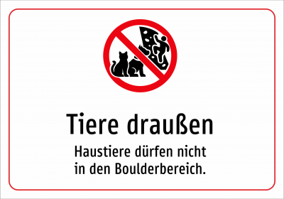 Tiere draußen - Haustiere dürfen nicht in den Boulderbereich.