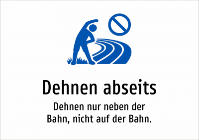 Dehnen abseits - Dehnen nur neben der Bahn, nicht auf der Bahn.