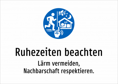Ruhezeiten beachten - Lärm vermeiden, Nachbarschaft respektieren.