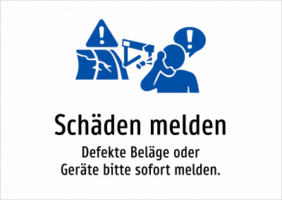 Schäden melden - Defekte Beläge oder Geräte bitte sofort melden.
