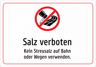 Salz verboten - Kein Streusalz auf Bahn oder Wegen verwenden.