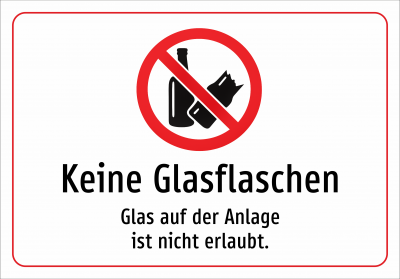 Keine Glasflaschen - Glas auf der Anlage ist nicht erlaubt.