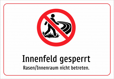 Innenfeld gesperrt - Rasen/Innenraum nicht betreten.