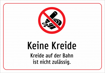 Keine Kreide - Kreide auf der Bahn ist nicht zulässig.