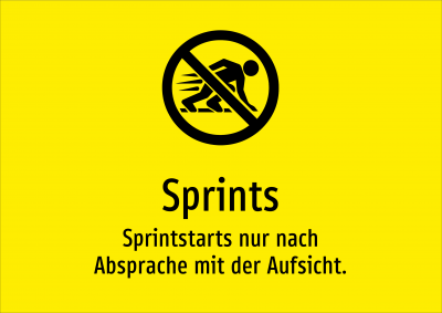 Sprints - Sprintstarts nur nach Absprache mit der Aufsicht.