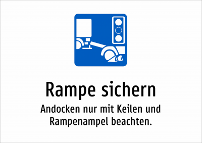 Rampe sichern - Andocken nur mit Keilen und Rampenampel beachten.