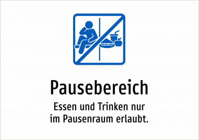 Pausebereich - Essen und Trinken nur im Pausenraum erlaubt.