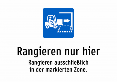 Rangieren nur hier - Rangieren ausschließlich in der markierten Zone.