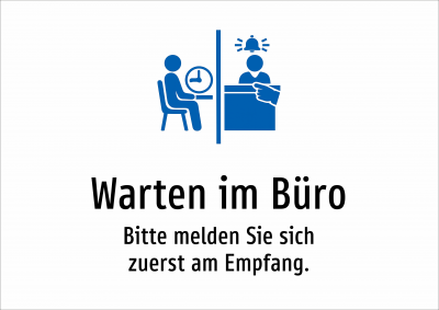 Warten im Büro - Bitte melden Sie sich zuerst am Empfang.