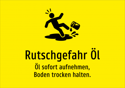 Rutschgefahr Öl - Öl sofort aufnehmen, Boden trocken halten.