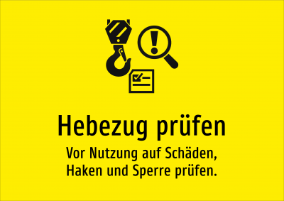 Hebezug prüfen - Vor Nutzung auf Schäden, Haken und Sperre prüfen.