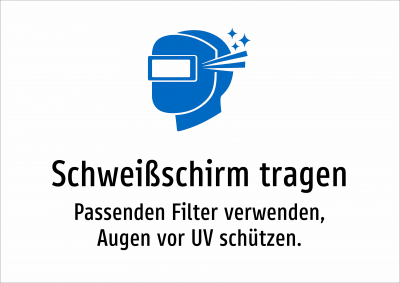 Schweißschirm tragen - Passenden Filter verwenden, Augen vor UV schützen.
