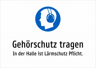Gehörschutz tragen - In der Halle ist Lärmschutz Pflicht.