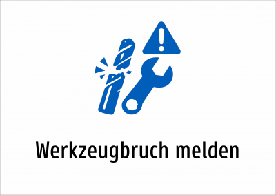 Werkzeugbruch melden