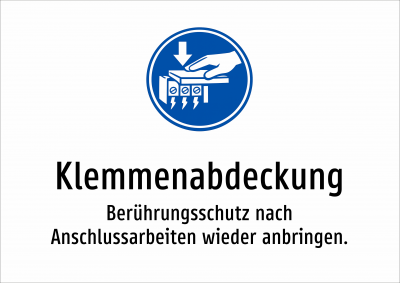Klemmenabdeckung - Berührungsschutz nach Anschlussarbeiten wieder anbringen.