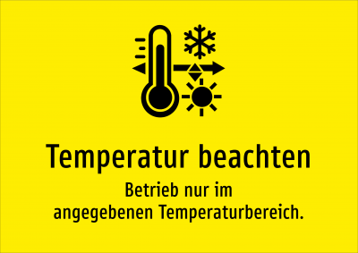 Temperatur beachten - Betrieb nur im angegebenen Temperaturbereich.
