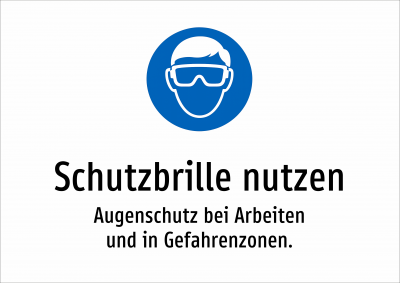 Schutzbrille nutzen - Augenschutz bei Arbeiten und in Gefahrenzonen.