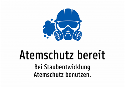 Atemschutz bereit - Bei Staubentwicklung Atemschutz benutzen.