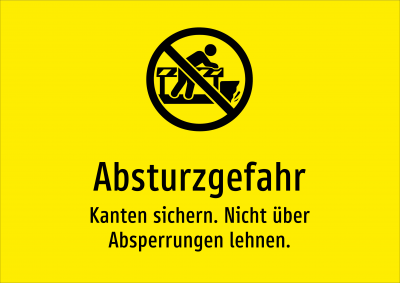 Absturzgefahr - Kanten sichern. Nicht über Absperrungen lehnen.