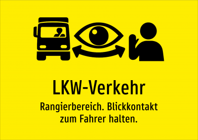 LKW-Verkehr - Rangierbereich. Blickkontakt zum Fahrer halten.