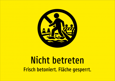 Nicht betreten - Frisch betoniert. Fläche gesperrt.