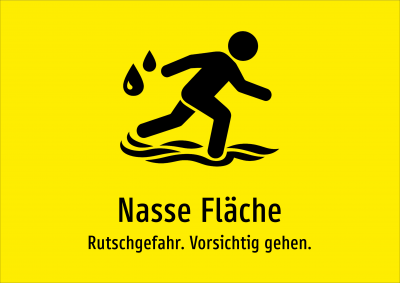 Nasse Fläche - Rutschgefahr. Vorsichtig gehen.