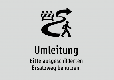 Umleitung - Bitte ausgeschilderten Ersatzweg benutzen.