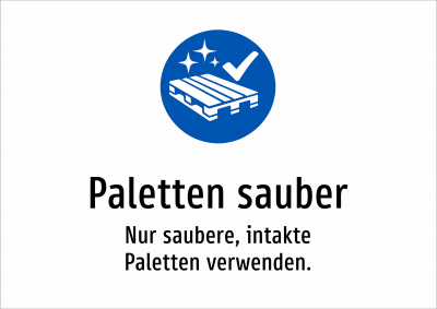 Paletten sauber - Nur saubere, intakte Paletten verwenden.