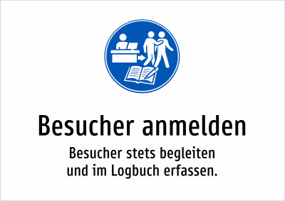 Besucher anmelden - Besucher stets begleiten und im Logbuch erfassen.
