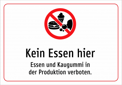 Kein Essen hier - Essen und Kaugummi in der Produktion verboten.