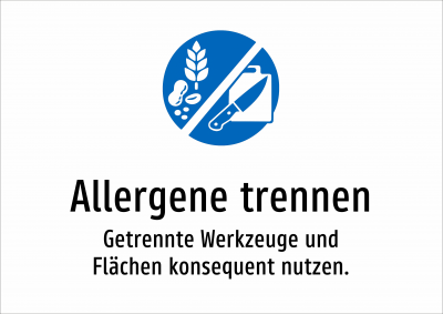 Allergene trennen - Getrennte Werkzeuge und Flächen konsequent nutzen.