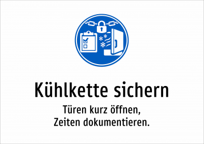Kühlkette sichern - Türen kurz öffnen, Zeiten dokumentieren.