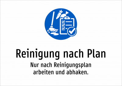 Reinigung nach Plan - Nur nach Reinigungsplan arbeiten und abhaken.