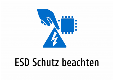 ESD Schutz beachten
